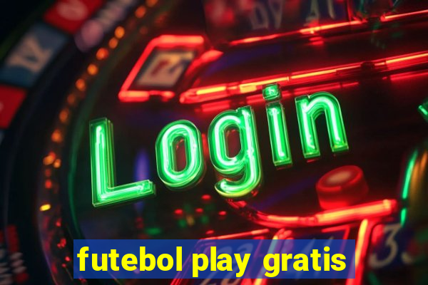 futebol play gratis